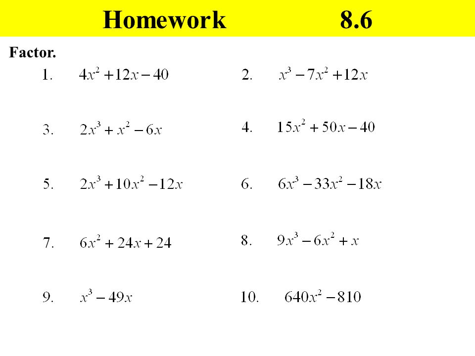Homework 8.6 Factor.