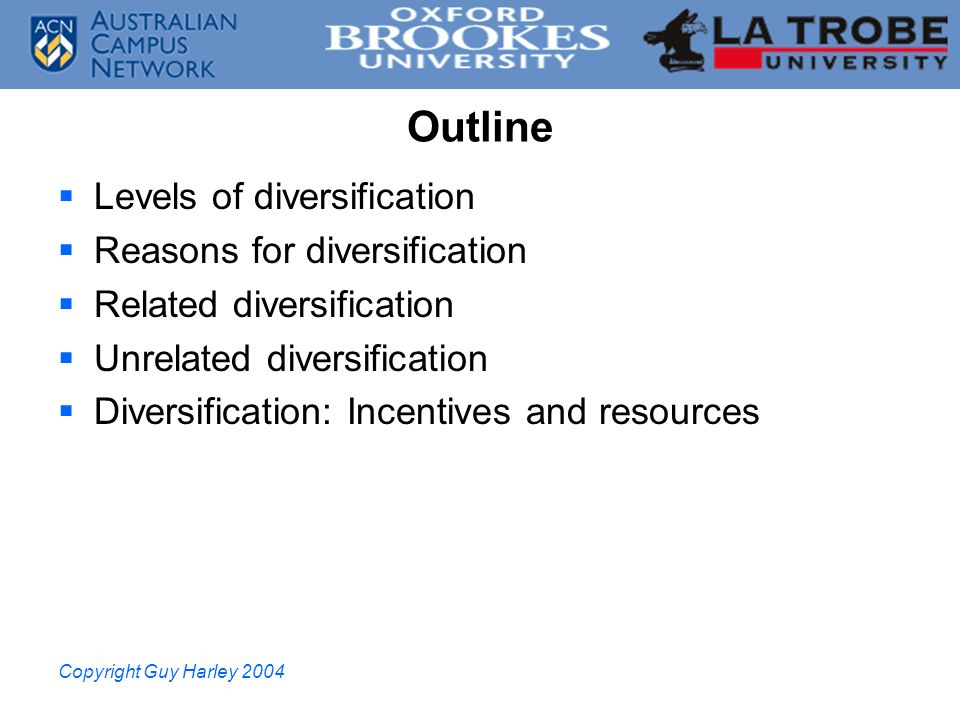 Outline Levels of diversification Reasons for diversification