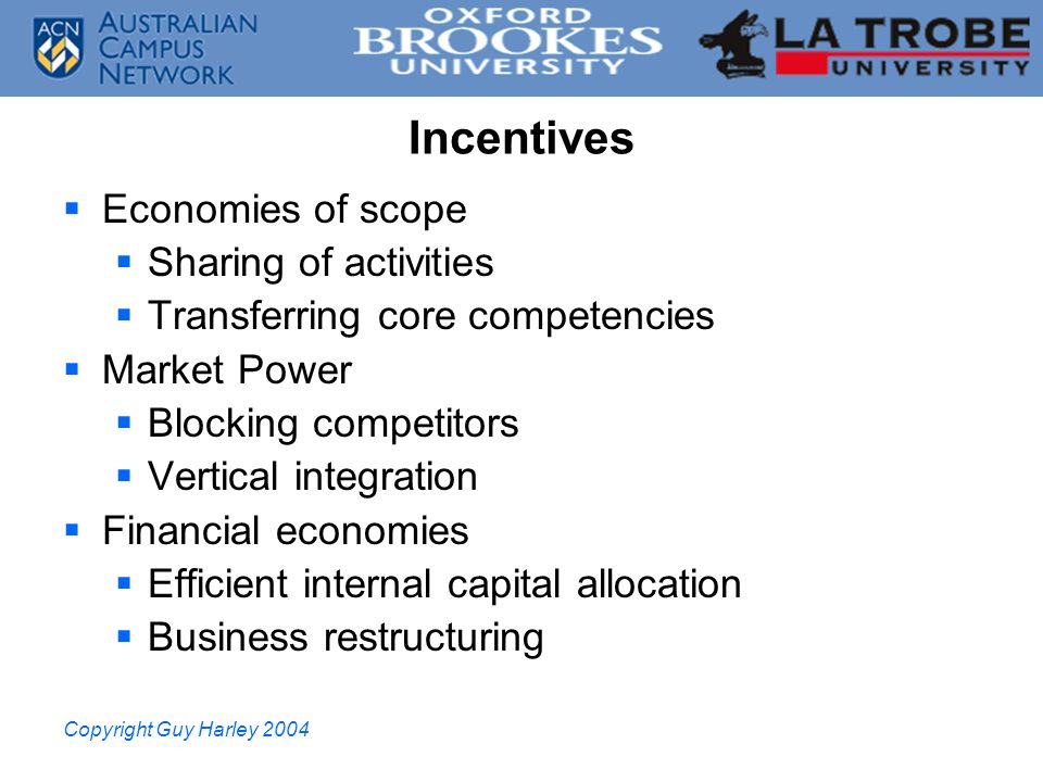 Incentives Economies of scope Sharing of activities