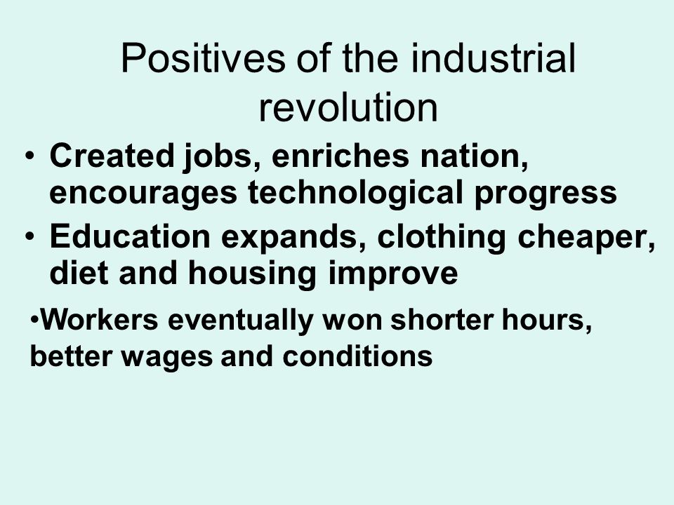 Positives of the industrial revolution