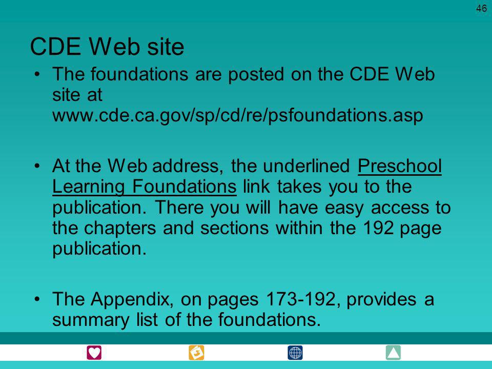 CDE Web site The foundations are posted on the CDE Web site at