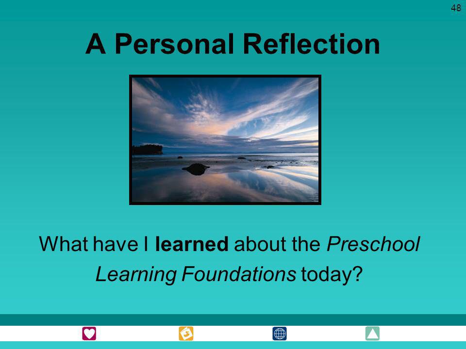 A Personal Reflection What have I learned about the Preschool