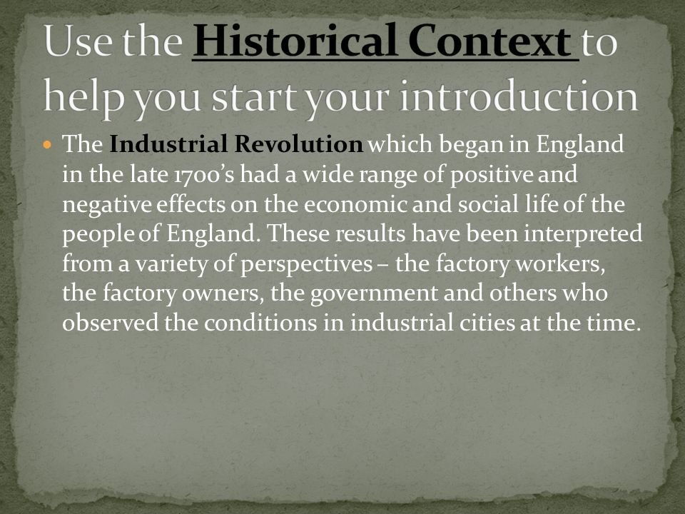 Use the Historical Context to help you start your introduction