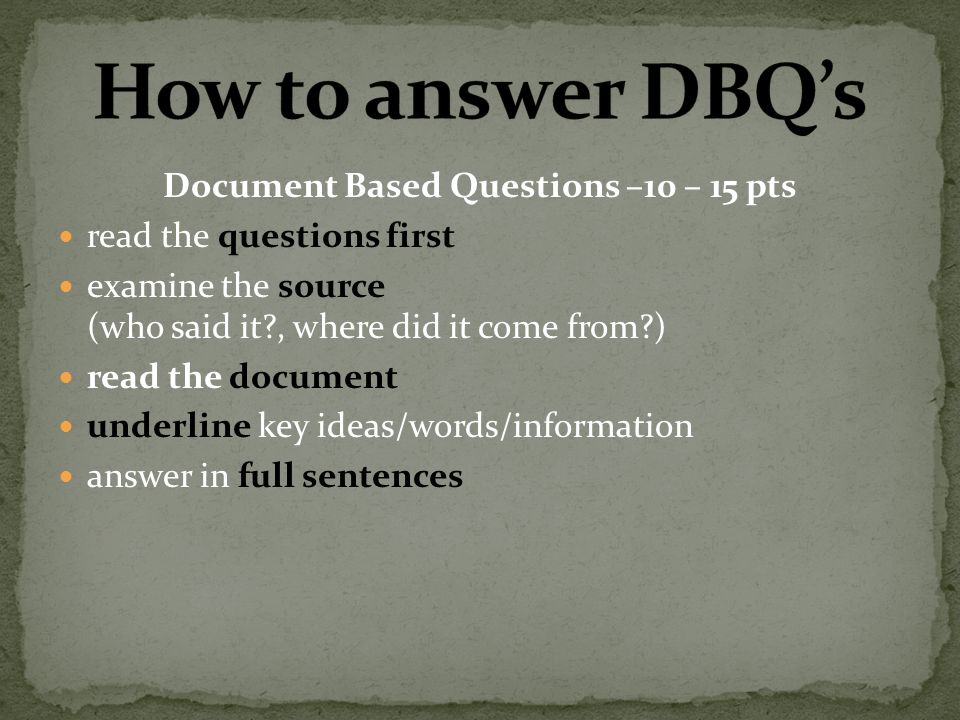 Document Based Questions –10 – 15 pts