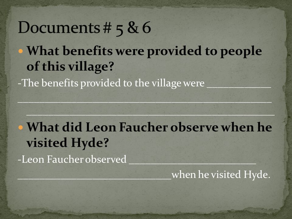 Documents # 5 & 6 What benefits were provided to people of this village -The benefits provided to the village were ____________.