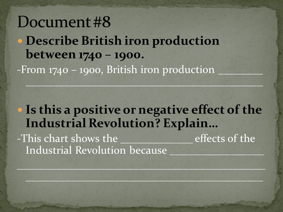 Document #8 Describe British iron production between 1740 – 1900.