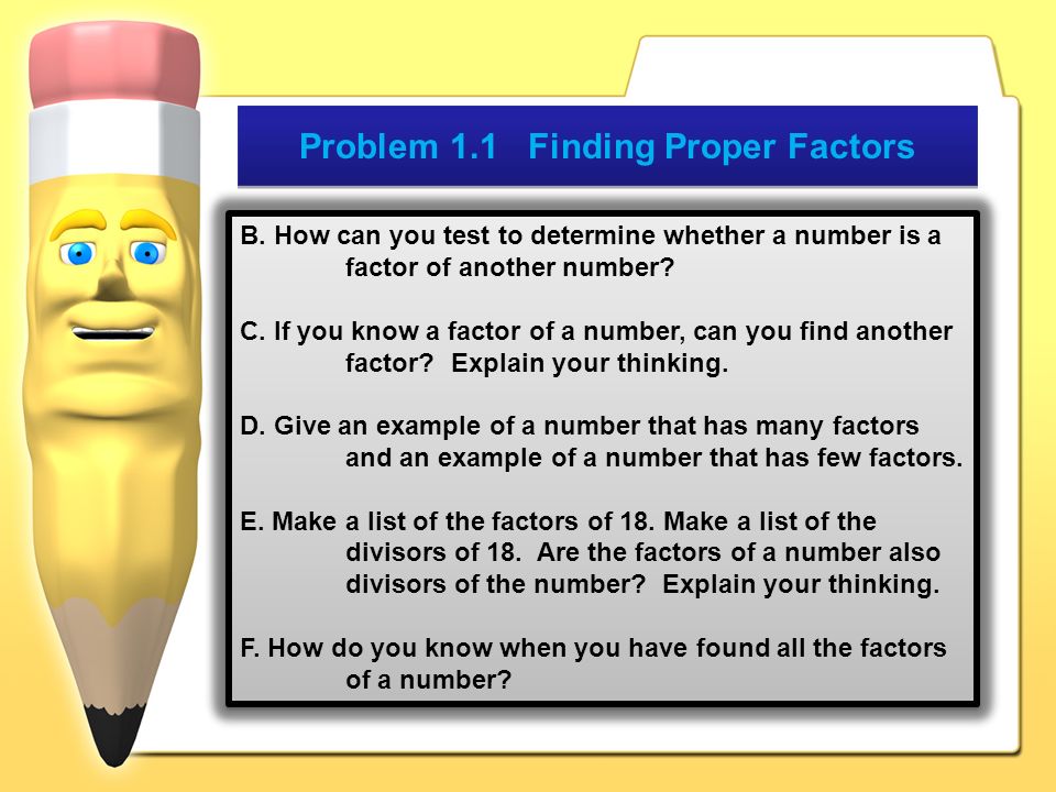 Problem 1.1 Finding Proper Factors