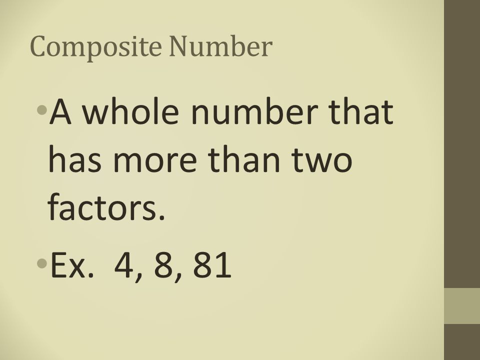 A whole number that has more than two factors.