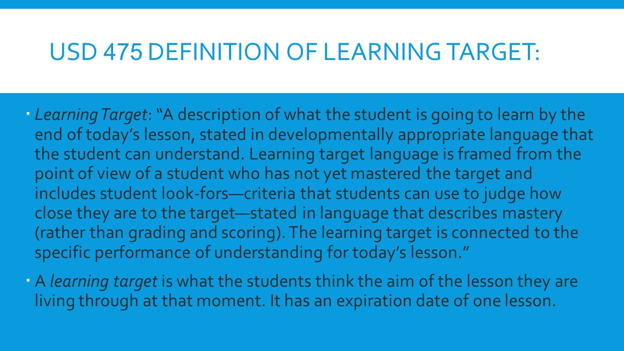 USD 475 Definition of Learning Target: