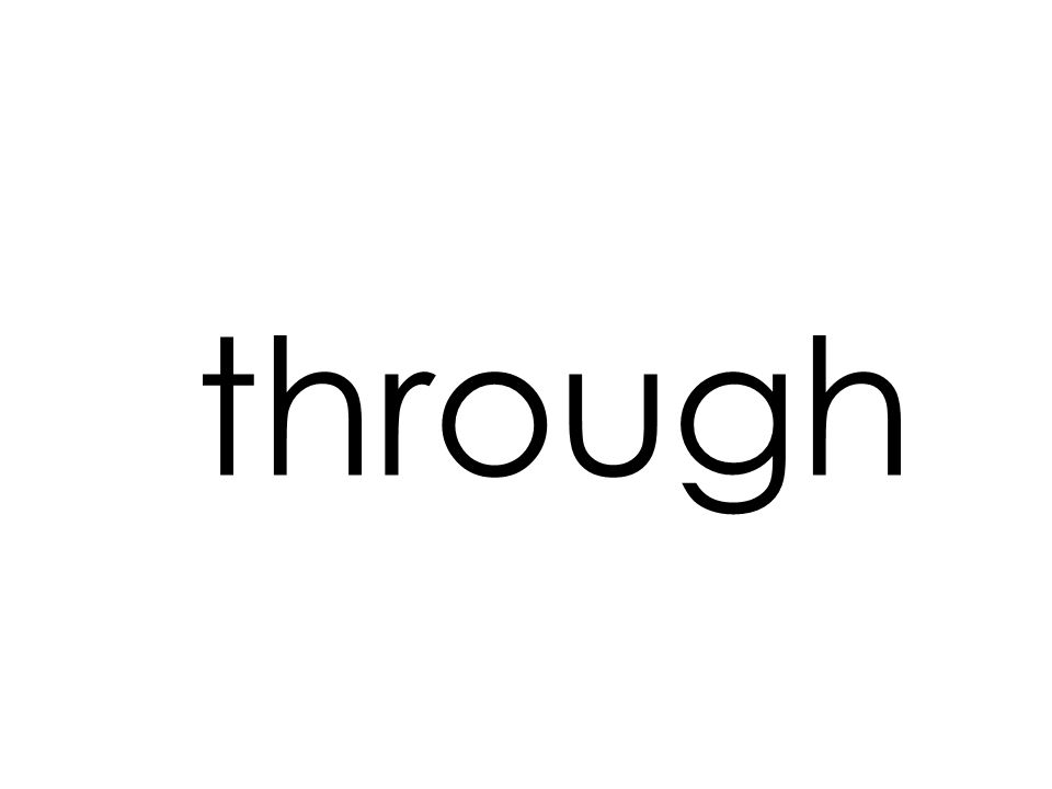 through