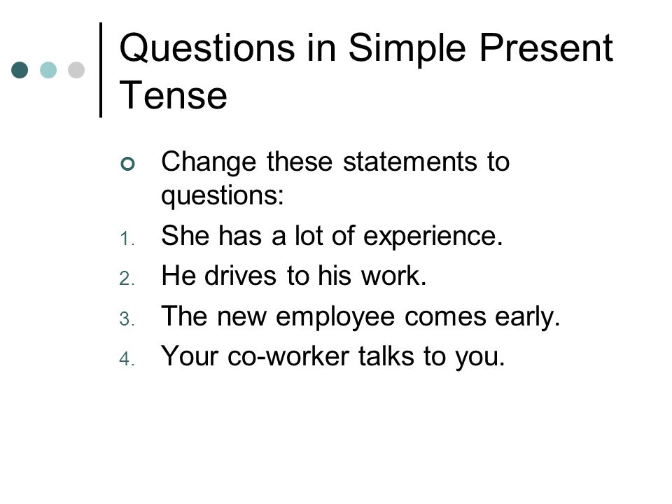 Questions in Simple Present Tense