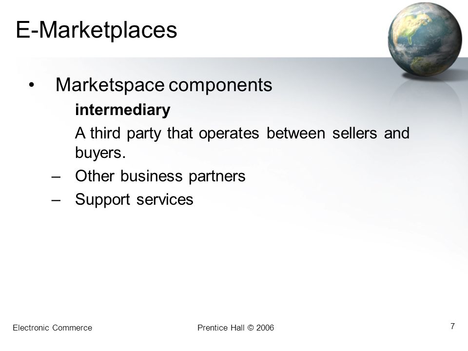 E-Marketplaces Marketspace components intermediary
