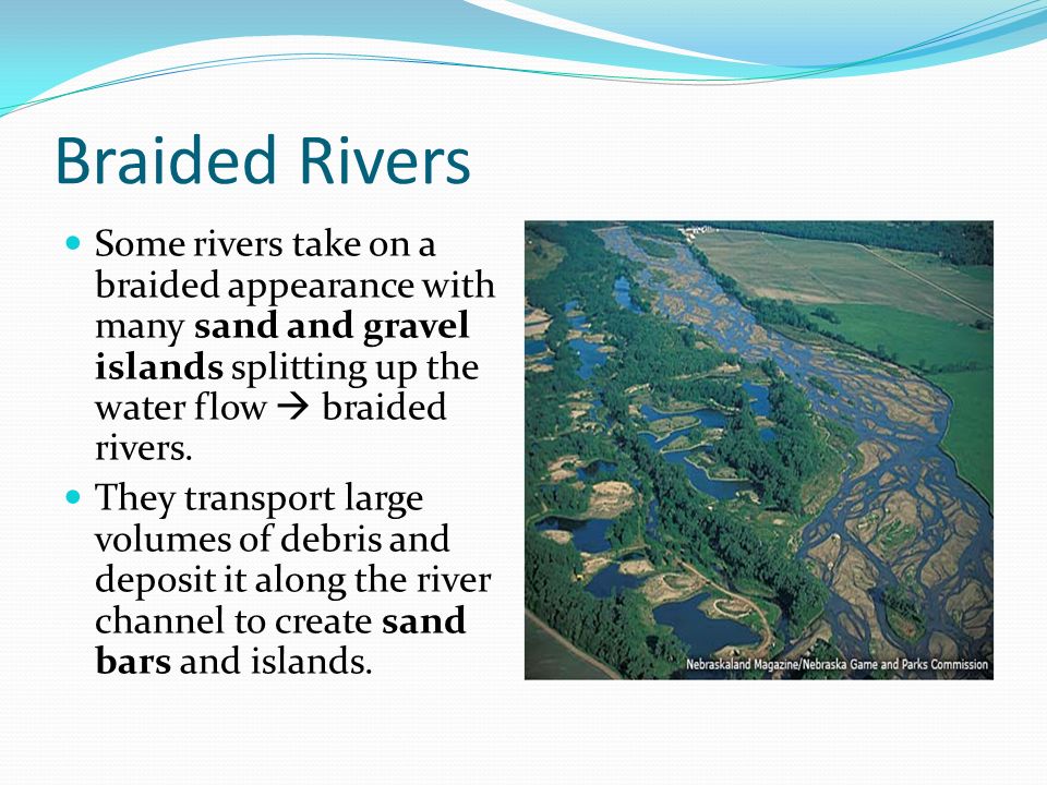 Braided Rivers Some rivers take on a braided appearance with many sand and gravel islands splitting up the water flow  braided rivers.