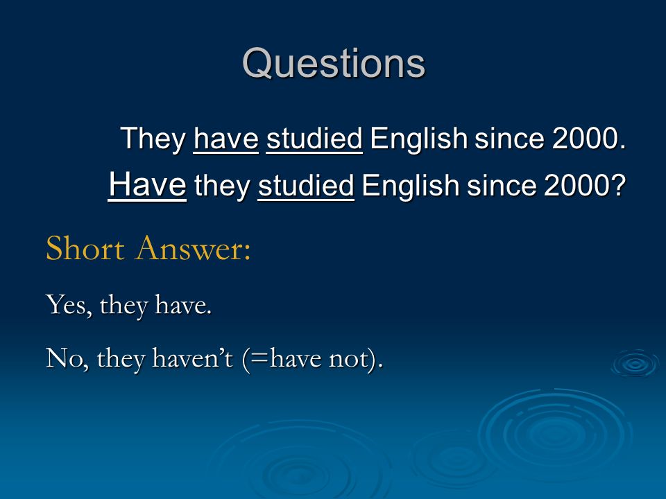 Questions Short Answer: Have they studied English since 2000