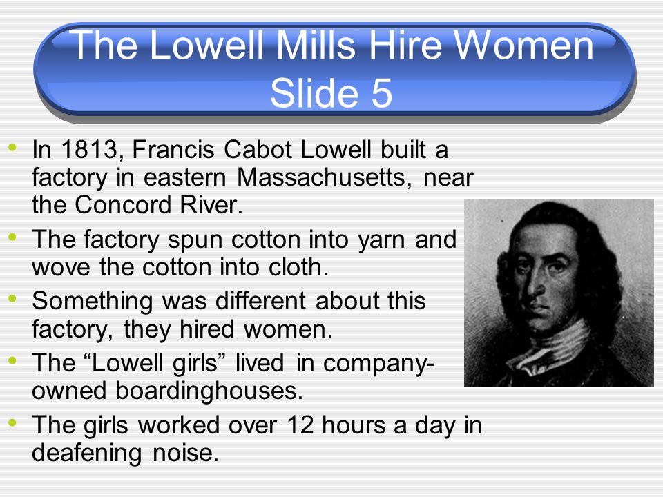 The Lowell Mills Hire Women Slide 5