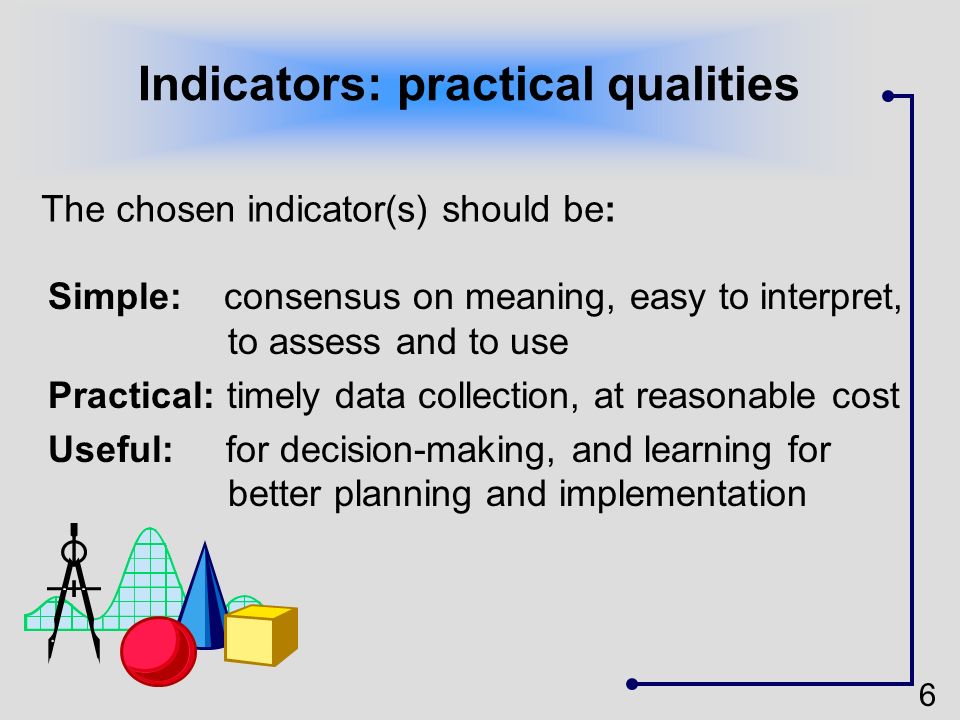 Indicators: practical qualities