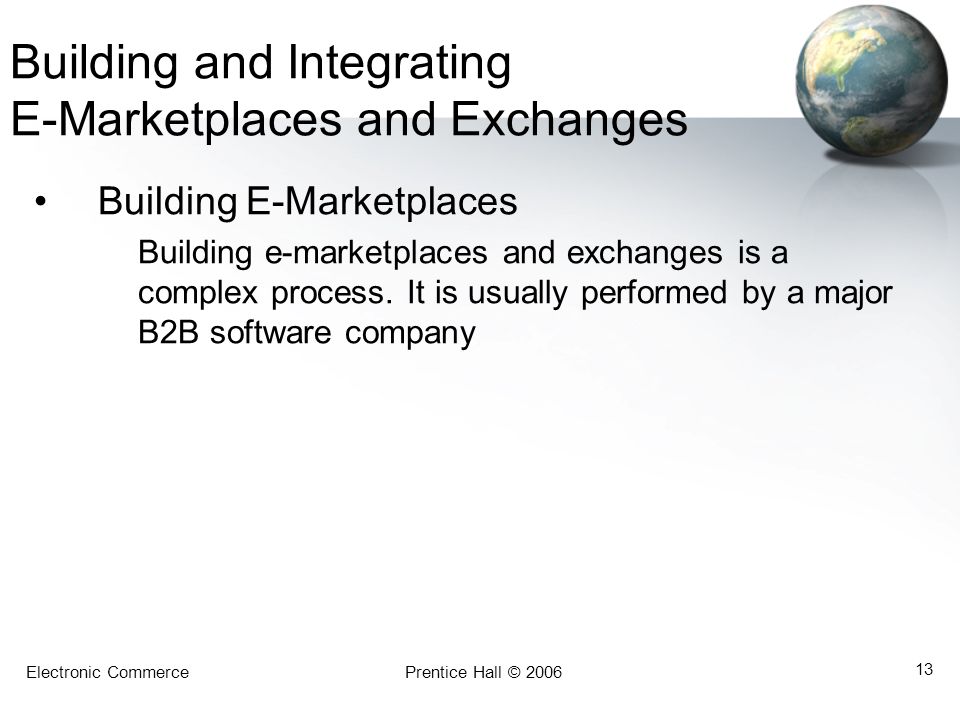 Building and Integrating E-Marketplaces and Exchanges