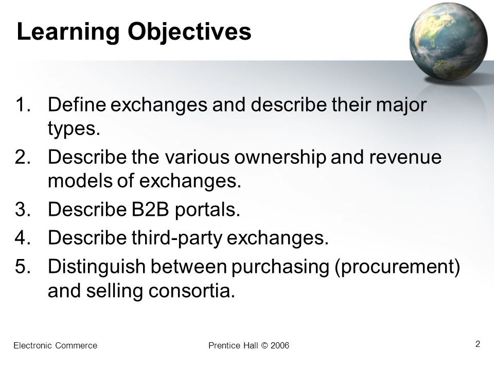 Learning Objectives Define exchanges and describe their major types.