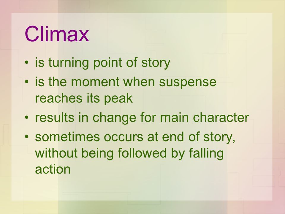 Climax is turning point of story