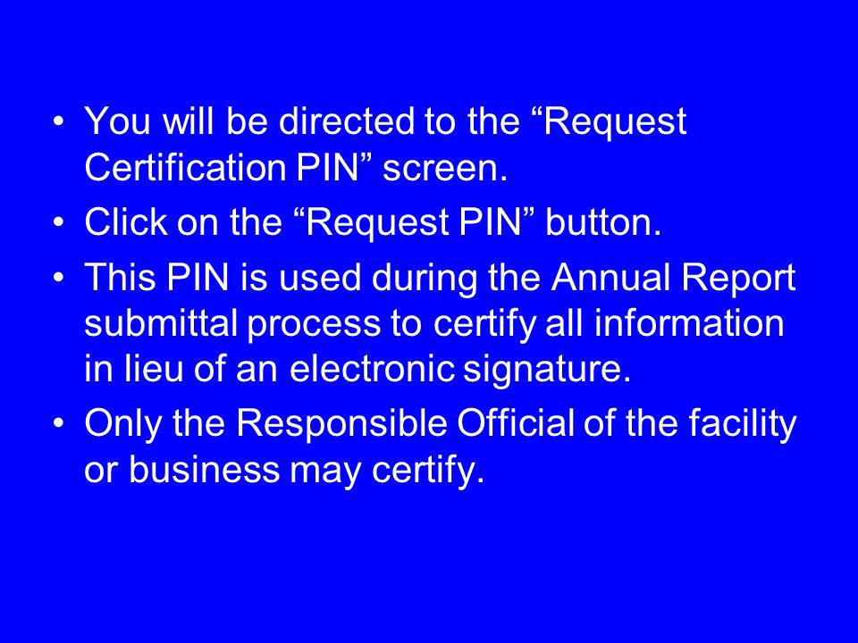 You will be directed to the Request Certification PIN screen.