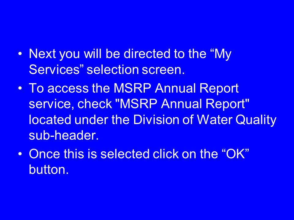Next you will be directed to the My Services selection screen.