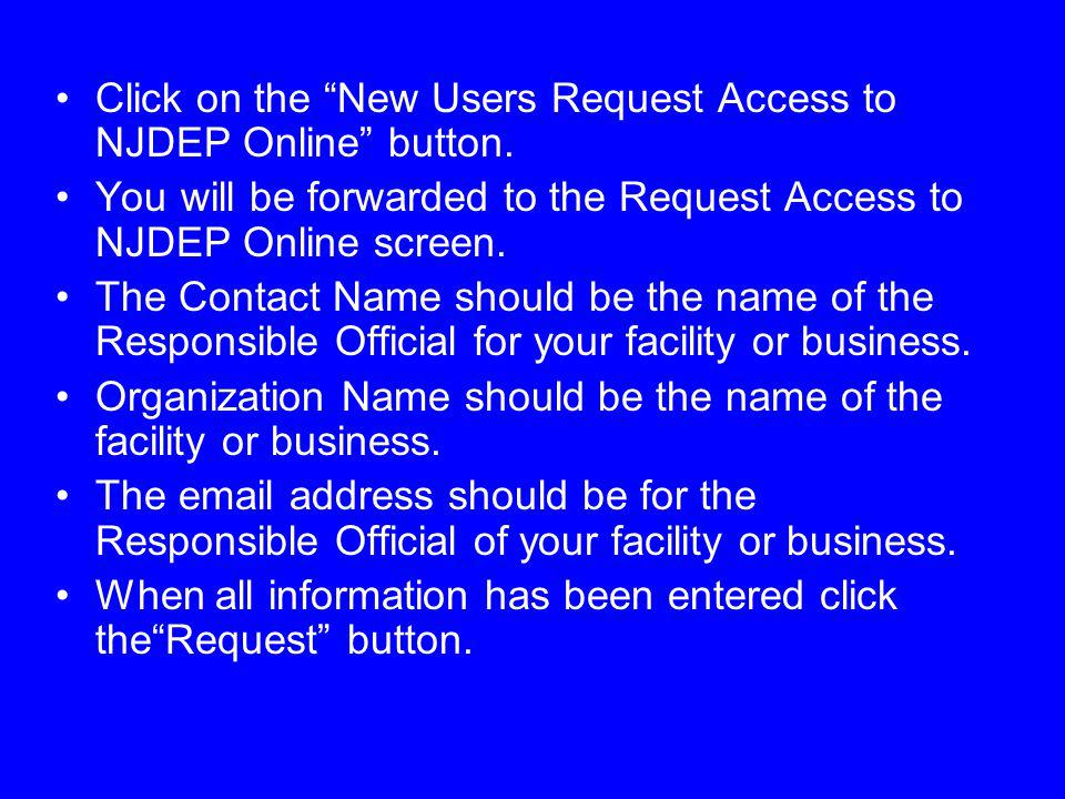 Click on the New Users Request Access to NJDEP Online button.