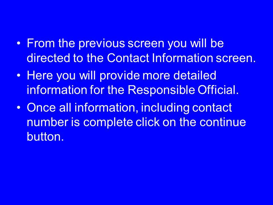 From the previous screen you will be directed to the Contact Information screen.