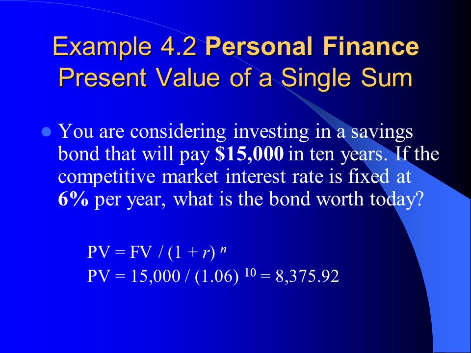 Example 4.2 Personal Finance Present Value of a Single Sum