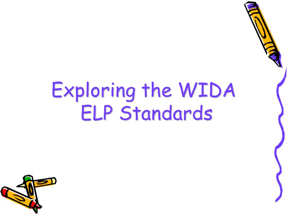 Exploring the WIDA ELP Standards