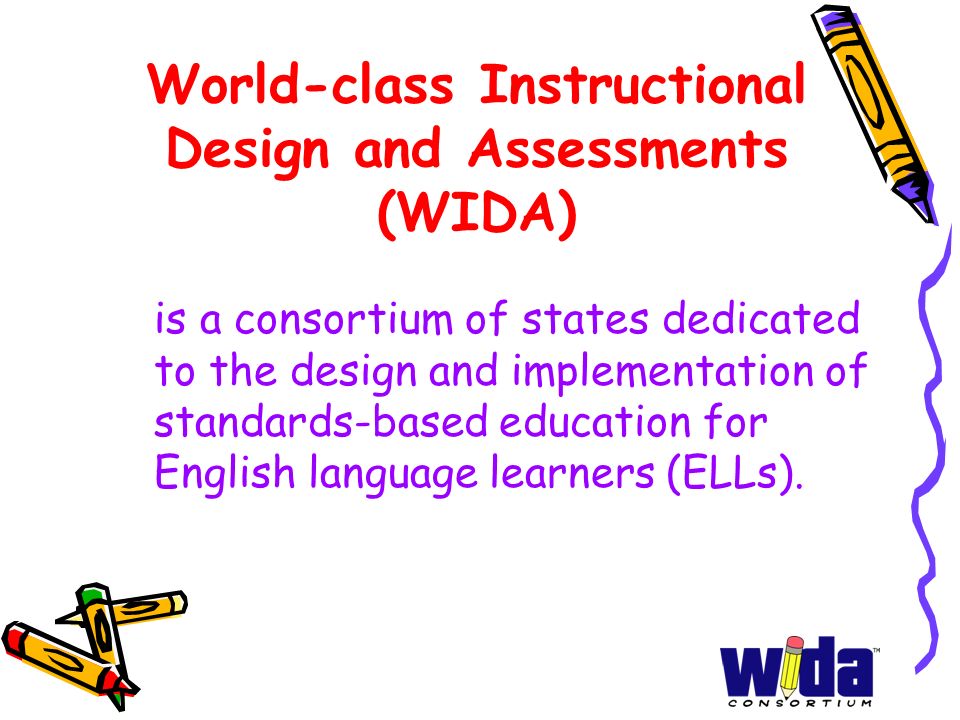 World-class Instructional Design and Assessments (WIDA)