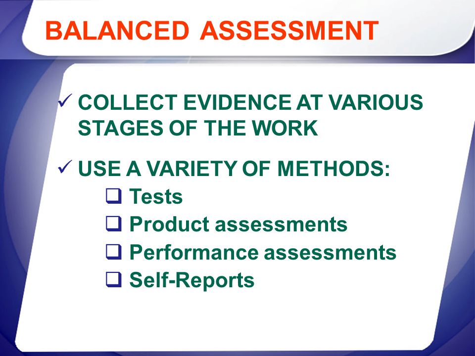 BALANCED ASSESSMENT COLLECT EVIDENCE AT VARIOUS STAGES OF THE WORK