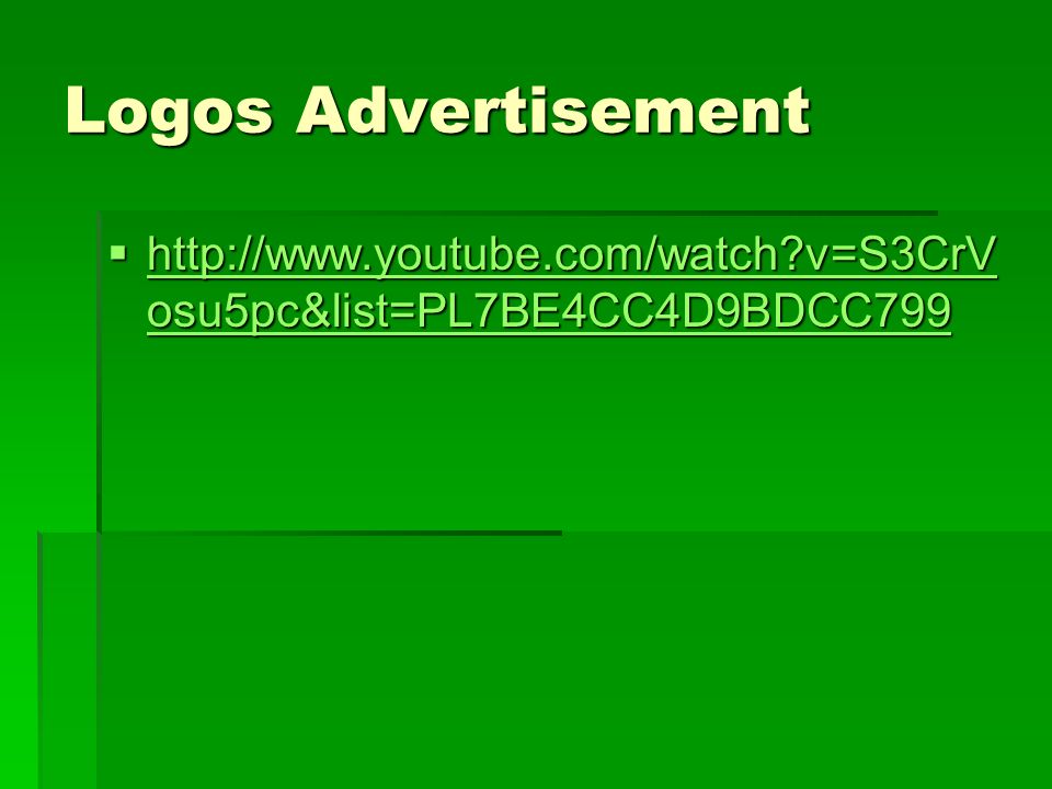 Logos Advertisement   v=S3CrVosu5pc&list=PL7BE4CC4D9BDCC799