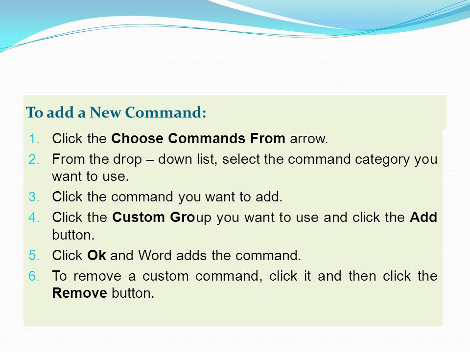 To add a New Command: Click the Choose Commands From arrow.