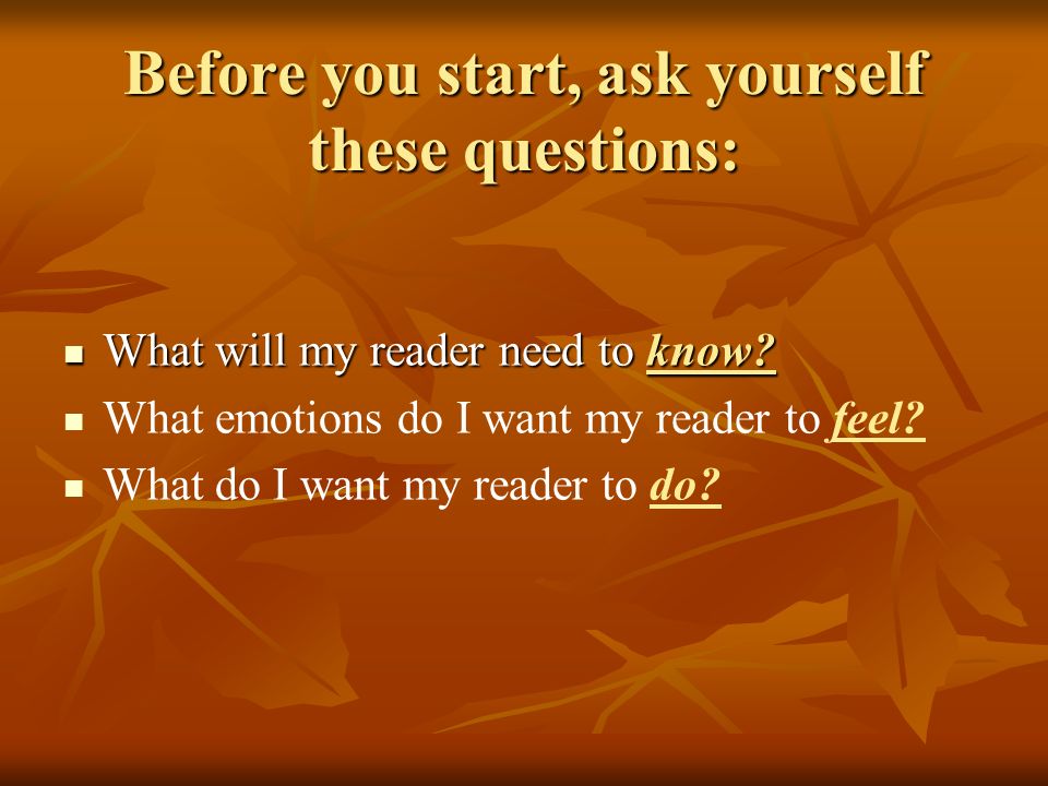 Before you start, ask yourself these questions: