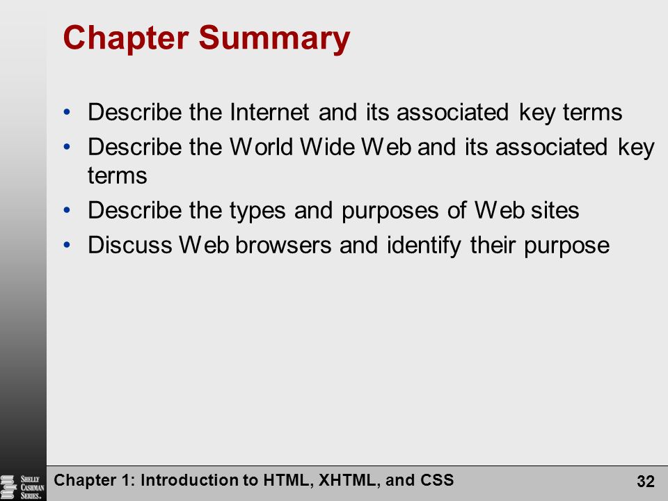 Chapter Summary Describe the Internet and its associated key terms