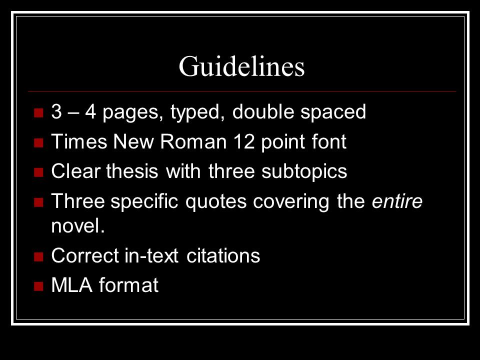 Guidelines 3 – 4 pages, typed, double spaced