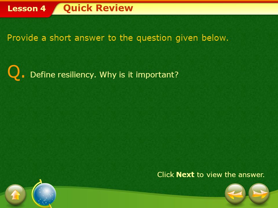 Q. Define resiliency. Why is it important