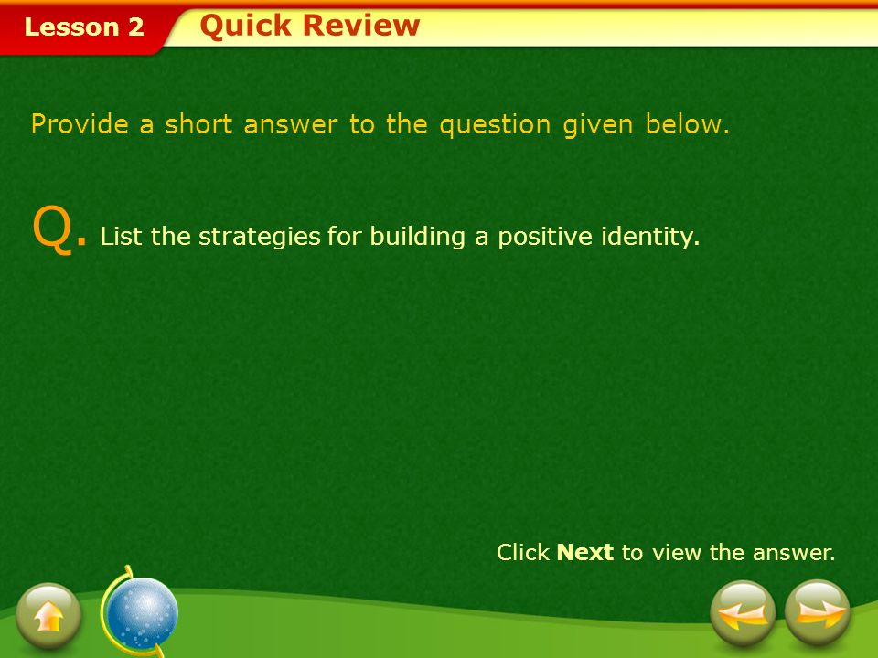 Q. List the strategies for building a positive identity.