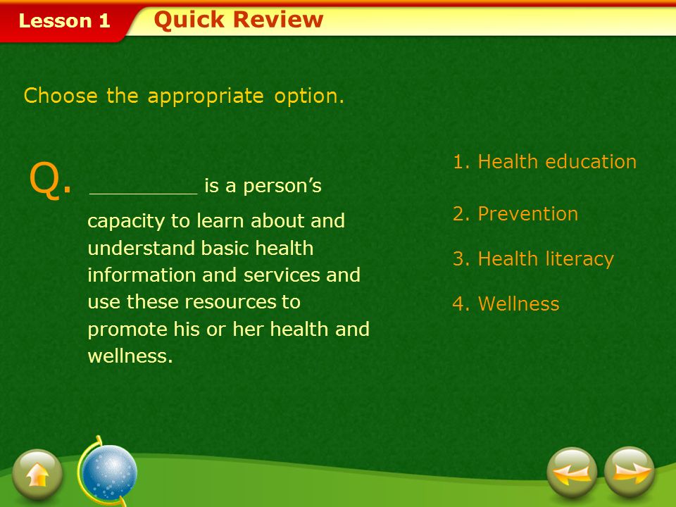Quick Review Choose the appropriate option.