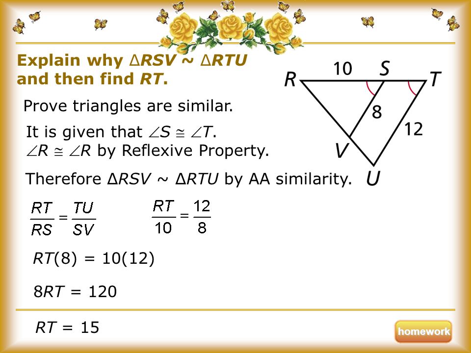 Explain why ∆RSV ~ ∆RTU and then find RT.