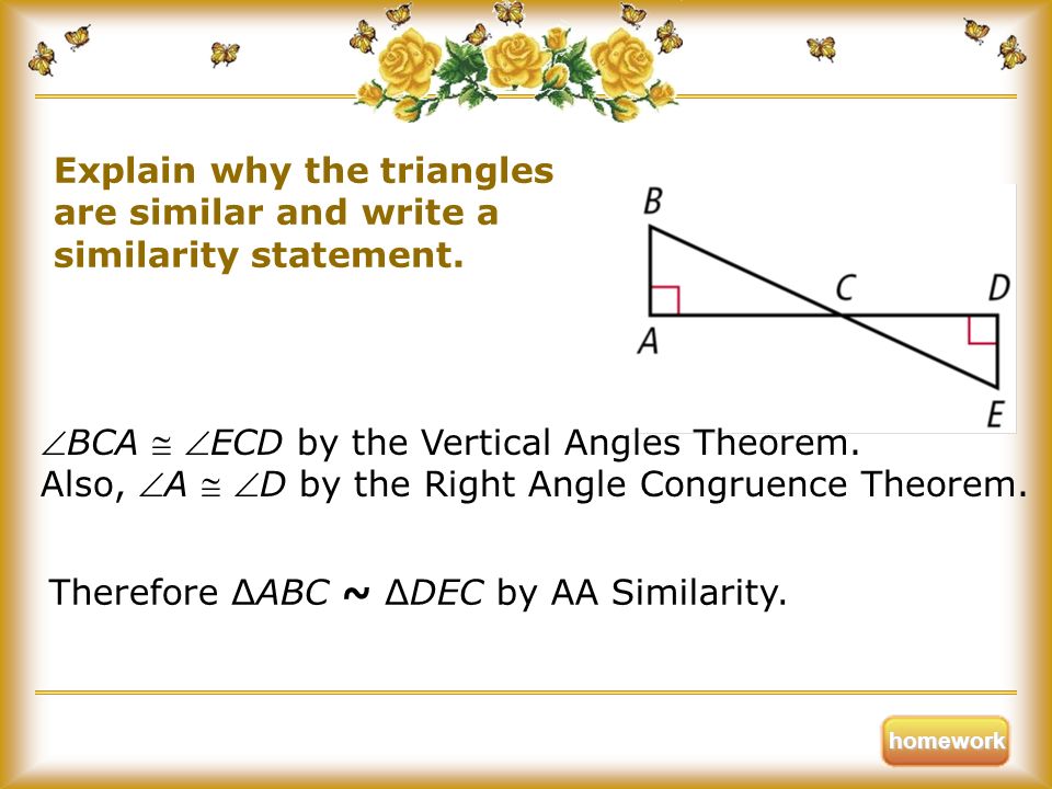 BCA  ECD by the Vertical Angles Theorem.