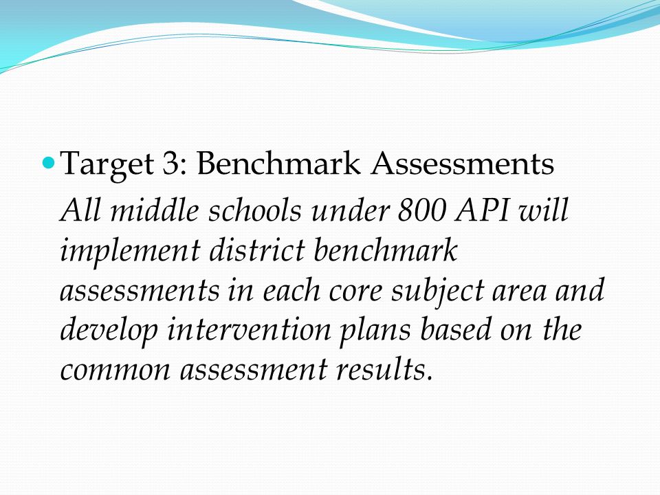 Target 3: Benchmark Assessments