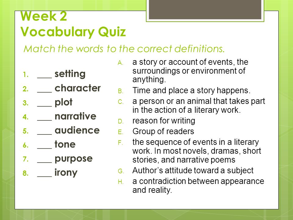 Week 2 Vocabulary Quiz Match the words to the correct definitions.