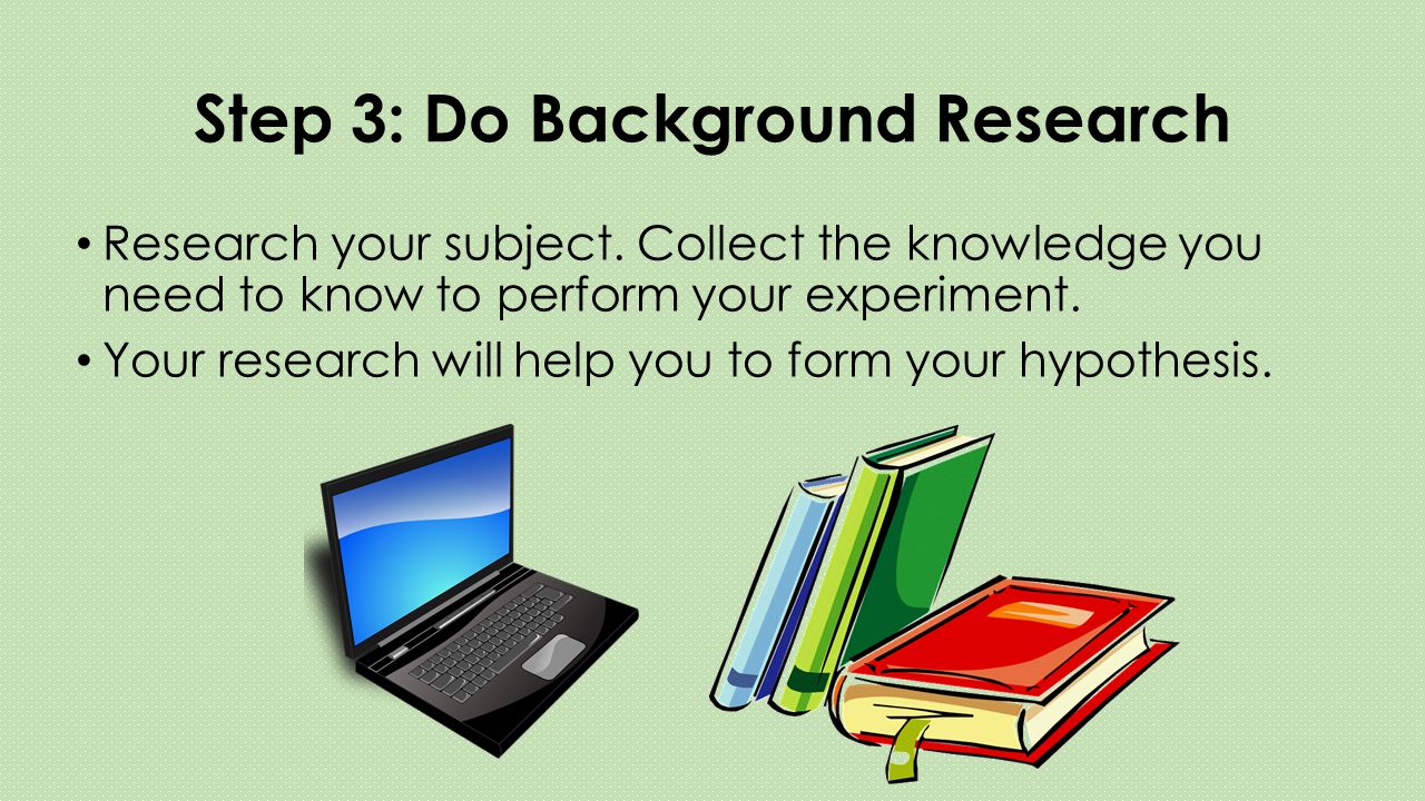 Step 3: Do Background Research