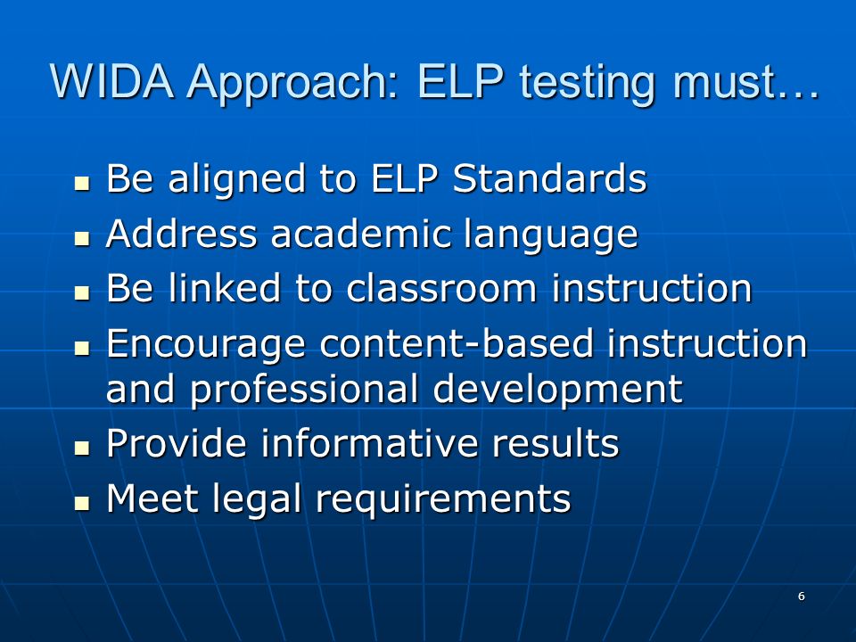 WIDA Approach: ELP testing must…