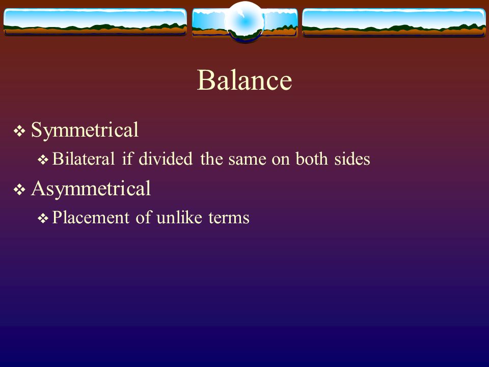 Balance Symmetrical Asymmetrical