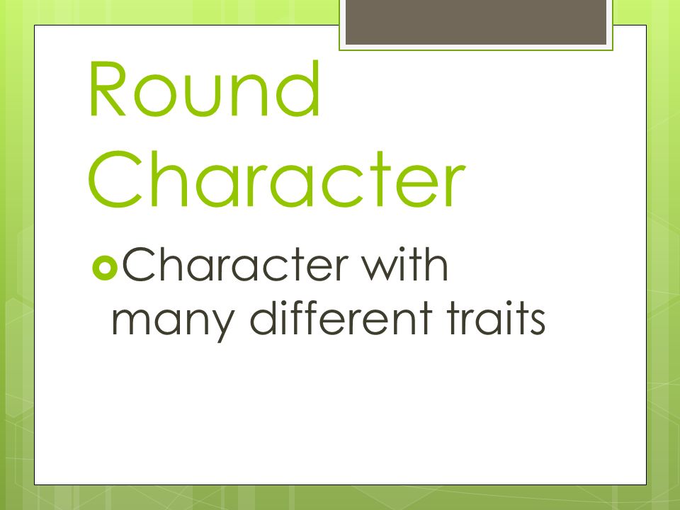 Round Character Character with many different traits
