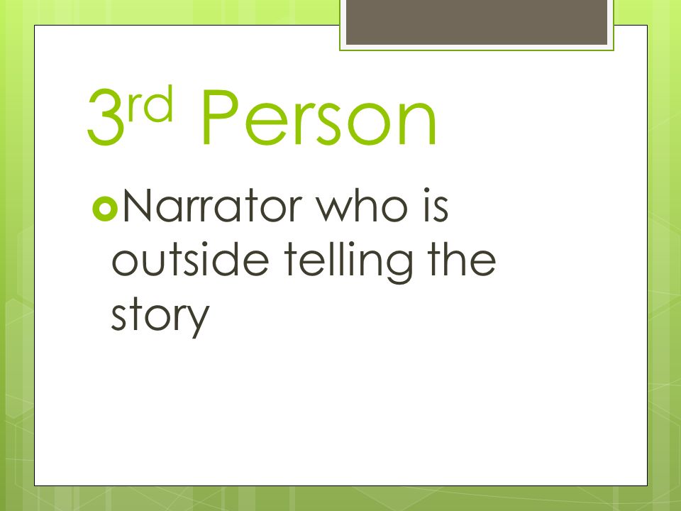 3rd Person Narrator who is outside telling the story