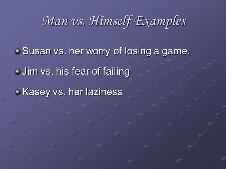 Man vs. Himself Examples
