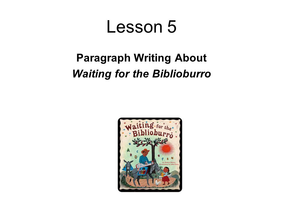 Paragraph Writing About Waiting for the Biblioburro